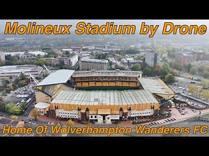 Molineux Stadium - Home of Wolverhampton Wanderers Football Club