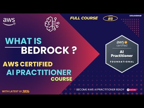 #8 AWS Certified AI Practitioner AIF C01 || Amazon Bedrock Overview || s3cloudhub