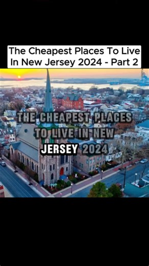 Cheapest Places to Live in New Jersey 2024 - Part 2