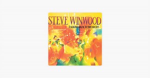 Talking Back To The Night by Steve Winwood on Apple Music