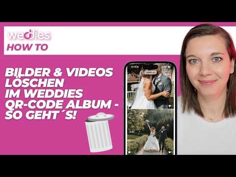 Bilder & Videos aus deinem weddies QR-Code Album löschen - So geht´s! (weddies Tutorial)