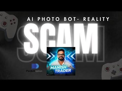 Manish C - AI PHOTO BOT - Review - Binary Trader - BIG SCAM - POCKET OPTION