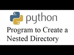 Python Program to Create a Nested Directory