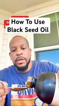 How to Use Black Seed Oil: Dosage, Topical Uses & Daily Routine