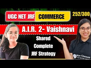 JRF AIR 2 Success Story 🔥Vaishnavi | 252/300 Commerce Strategy NET JRF 2025 | Nav Classes