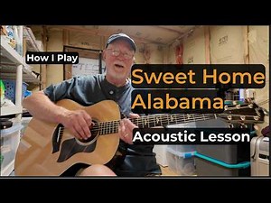 How I Play Sweet Home Alabama by Lynyrd Skynyrd – Acoustic Guitar Lesson
