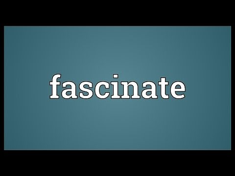 Fascinate Meaning