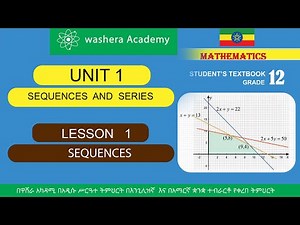 MATHEMATICS GRADE 12 UNIT 1 LESSON 1 SEQUENCES