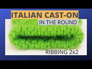 Italian Tubular Cast-On In the Round 2x2 Ribbing