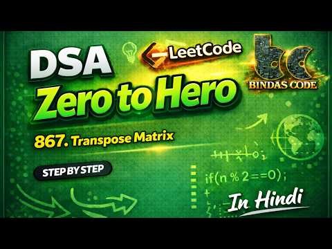 LeetCode 867 | Transpose Matrix 🔄 | Easy Java Solution | DSA Zero to Hero