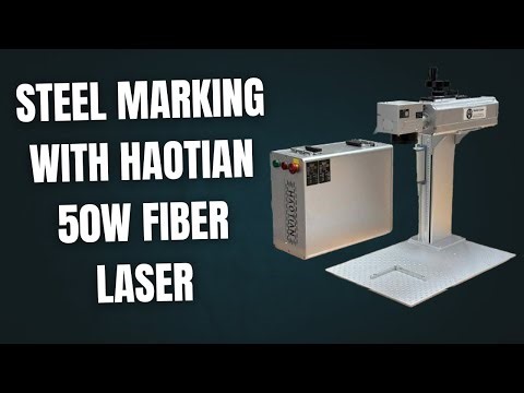 Steel Marking with Haotian 50W Fiber Laser | Deep Engraving Power & Precision Test