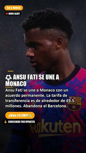 Ansu Fati Chega ao Monaco!