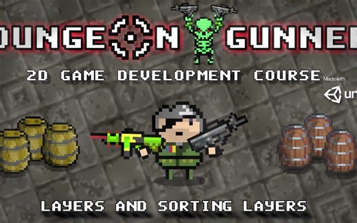 Unity2D教程：地下城枪手(中英字幕，全教程55小时)7-1. Layers And Sorting Layers
