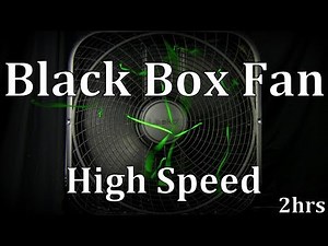 2hr Black Box Fan "High Speed" ASMR