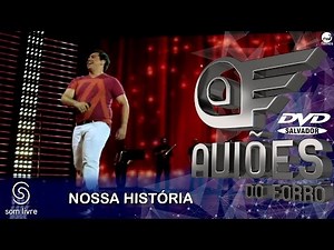 Xand Avião - Aviões do Forró - DVD Ao Vivo em Salvador - Nossa História