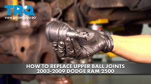 How to Replace Upper Ball Joints 2003-2009 Dodge Ram 2500