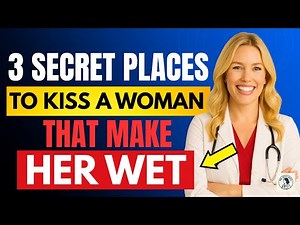 3 Kissing Spots That Spark Emotional & Physical Intimacy in Women | Urologist Explains