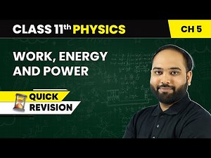 Work, Energy and Power - Quick Revision | Class 11 Physics Chapter 5 | CBSE 2025-26
