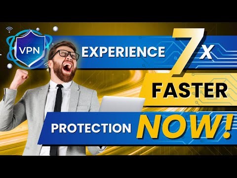 Don’t Get Left Behind: 7x Faster VPN Performance & Unbreakable Security!