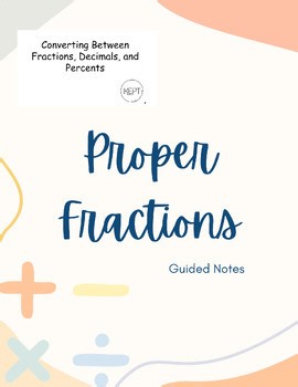 Proper Fractions | 6 - 8 grade | Guided Notes