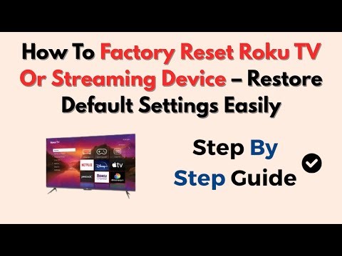 How To Factory Reset Roku TV Or Streaming Device – Restore Default Settings Easily