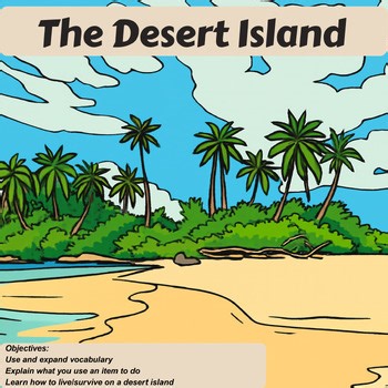 ESL Desert Island Survival: I Use…To…, Explaining Purpose & Group Decision