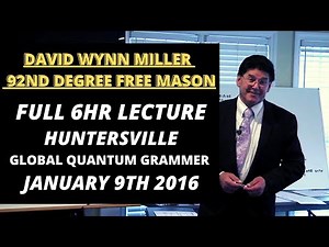 David Wynn Miller Huntersville N C January 9, 2016 FULL 6 HOUR LECTURE!