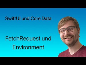 SwiftUI und Core Data | Lesson #02 | FetchRequest und Environment