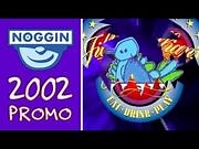 Noggin – May 2002 Promo- Noggin at Jillian's