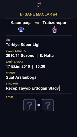 Efsane Maçlar #4 | Kasımpaşa - Trabzonspor (17 Ekim 2010)
