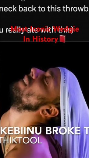 Most Iconic Wedgie In History📕