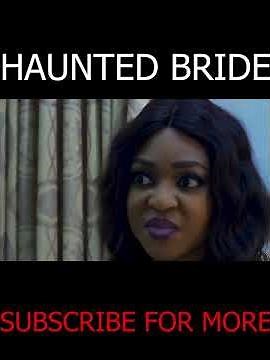 HAUNTED BRIDE (COMPLETE MOVIE)LIZZY GOLD LATEST NIGERIA MOVIE 2025 NIGERIAN MOVIE#newmovie