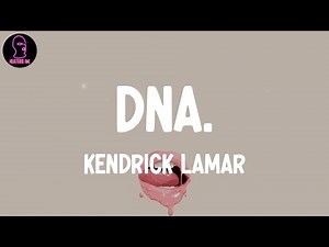 Kendrick Lamar - DNA. (lyrics)