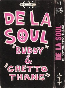 De La Soul - Buddy & Ghetto Thang