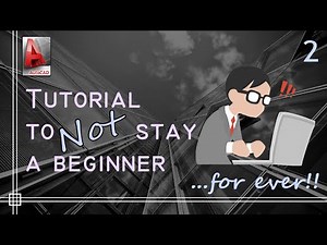 Autocad - Complete tutorial to not stay a beginner forever! - Part 2