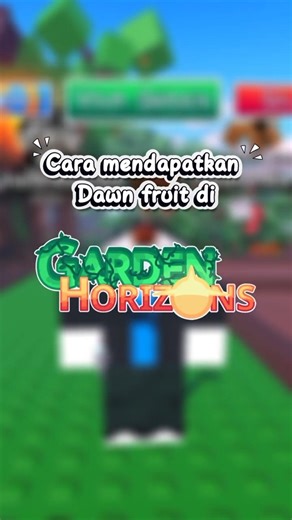 Cara mendapatkan Dawnfruit di Garden Horizon👍 #robloxtutorial #roblox #robloxedit