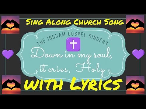 Down in my soul with Lyrics - The Ingram Gospel Singers Sing Along Church Song - Black Gospel Music