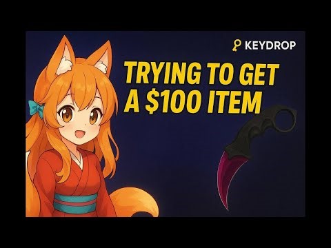 Trying to Get a $100 Item on KeyDrop! Day 2