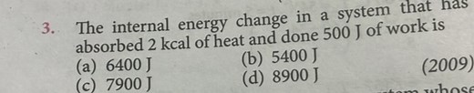 The internal energy change in a system that absorbed 2 kcal of ... | Filo