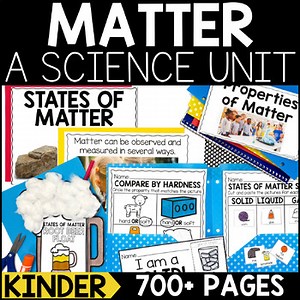 States of Matter, Properties of Matter Kindergarten Unit: Worksheets, Activities
