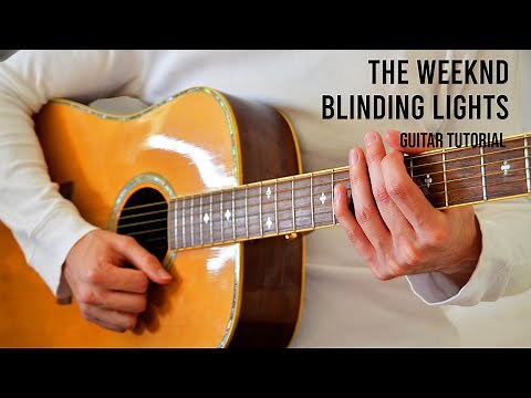 The Weeknd – Blinding Lights EASY Guitar Tutorial With Chords / Lyrics