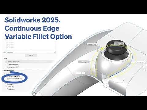 Solidworks 2025. Continuous Edge Variable Fillet Option