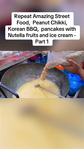 Delicious Street Food: Peanut Chikki and Korean BBQ