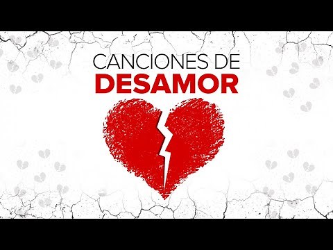 Canciones de Desamor - Varios artistas románticos