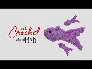 Crochet Amigurumi Fish Tutorial - How To Crochet Fish Patterns - Step By step