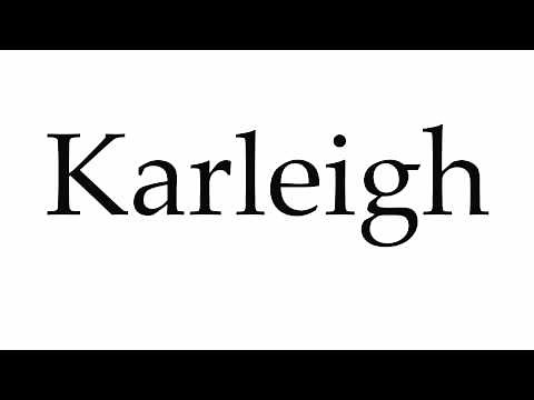 How to Pronounce Karleigh
