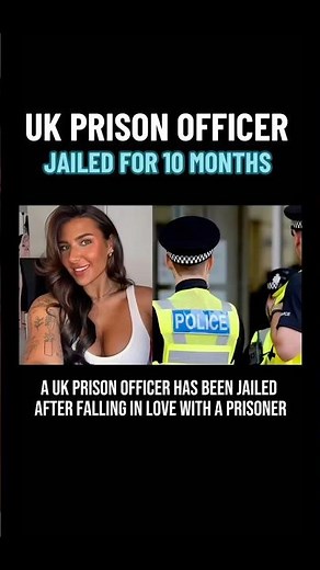 UK Prison Officer Jailed After Falling in Love with Inmate
