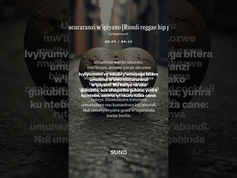 Umucuraranzi w'ipiyano Rundi reggae hip pop