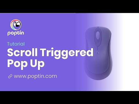 Scroll triggered popup: How to create a popup with a scroll trigger - Poptin