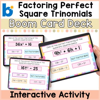 Factoring Perfect Square Trinomial | Boom Cards™ Digital Math Activity